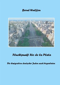 Fluchtpunkt Rio de la Plata (eBook, ePUB) - Wulffen, Bernd