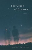 The Grace of Distance (eBook, ePUB) The Grace of Distance (eBook, ePUB)