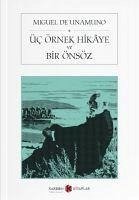 Üc Örnek Hikaye ve Bir Önsöz - De Unamuno, Miguel