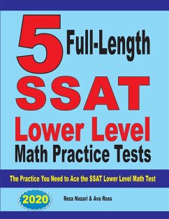 5 Full Length SSAT Lower Level Math Practice Tests - Nazari, Reza; Ross, Ava