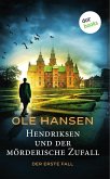 Hendriksen und der mörderische Zufall / Hendriksen Bd.1
