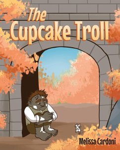 The Cupcake Troll - Cardoni, Melissa