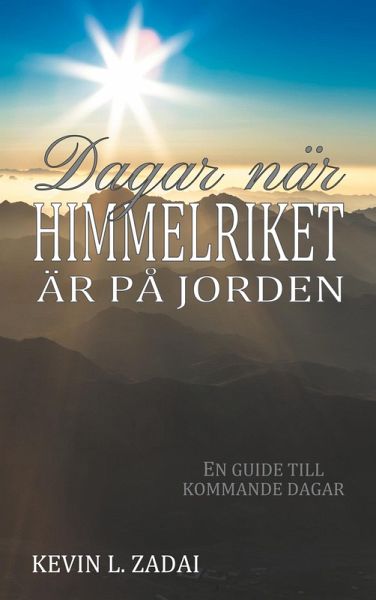 Dagar när himmelriket är på jorden