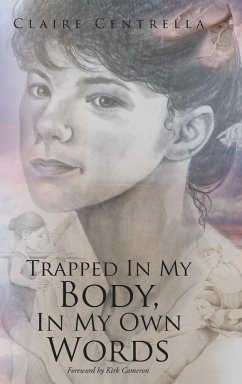 Trapped In My Body, In My Own Words - Centrella, Claire