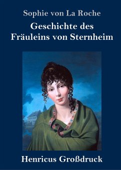 Geschichte des Fräuleins von Sternheim (Großdruck) - Roche, Sophie Von La