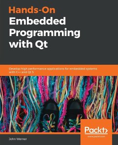 Hands-On Embedded Programming with Qt - Werner, John