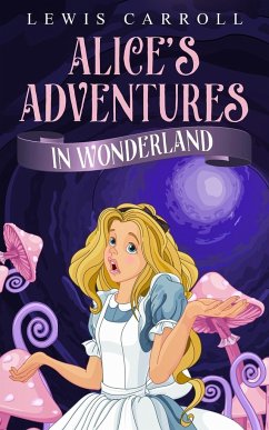 Alice's Adventures in Wonderland - Carroll, Lewis