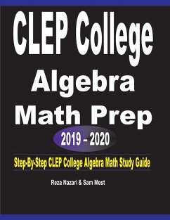 CLEP College Algebra Math Prep 2019 - 2020 - Nazari, Reza; Mest, Sam