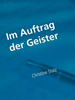 Im Auftrag der Geister (eBook, ePUB) - Stutz, Christine