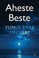 Aheste Beste - Emre Yücebas, Yunus