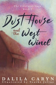 Dust House and the West Wind - Caryn, Dalila