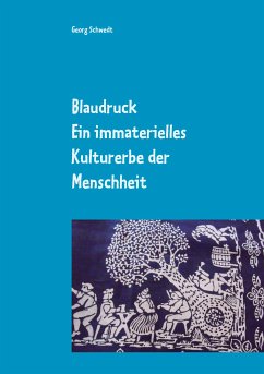 Blaudruck. Ein immaterielles Kulturerbe der Menschheit (eBook, ePUB) - Schwedt, Georg