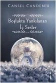 Boslukta Yankilanan Ic Sesler