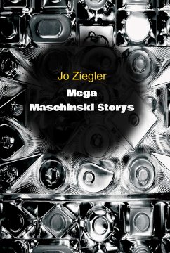 MEGA MASCHINSKI STORYS (eBook, ePUB) - Ziegler, Jo