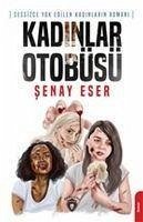 Kadinlar Otobüsü - Eser, Senay