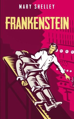 Frankenstein - Shelley, Mary Wollstonecraft