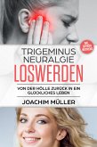 Trigeminusneuralgie loswerden (eBook, ePUB)