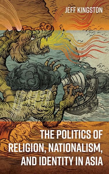 The Politics of Religion, Nationalism, and Identity in Asia (eBook, ePUB) The Politics of Religion, Nationalism, and Identity in Asia (eBook, ePUB)