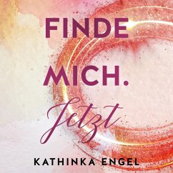 Finde mich. Jetzt / Finde mich Bd.1 (MP3-Download) - Engel, Kathinka