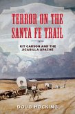 Terror on the Santa Fe Trail (eBook, ePUB) Terror on the Santa Fe Trail (eBook, ePUB)