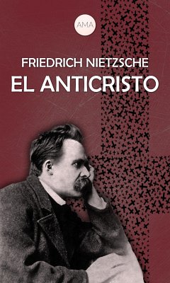 El Anticristo (eBook, ePUB) - Nietzsche, Friedrich