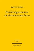 Verwaltungsermessen als Mehrebenenproblem (eBook, PDF)