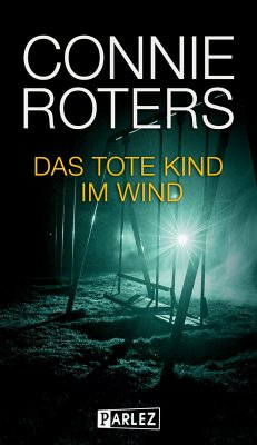 Das tote Kind im Wind (eBook, ePUB) - Roters, Connie