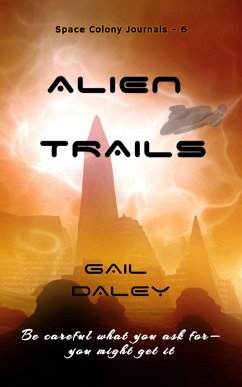 Alien Trails (Space Colony Journals, #6) (eBook, ePUB) - Daley, Gail