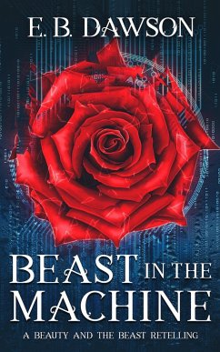 Beast in the Machine (Retellings) (eBook, ePUB) - Dawson, E. B.