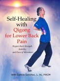 Self-Healing with Qigong for Lower Back Pain (eBook, ePUB)