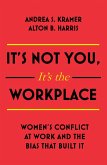 It's Not You, It's the Workplace (eBook, ePUB)