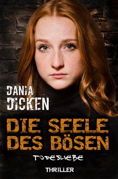 Die Seele des Bösen - Todesliebe (eBook, ePUB) - Dicken, Dania