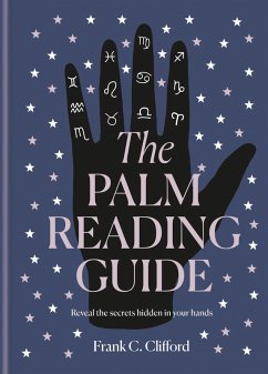 The Palm Reading Guide (eBook, ePUB) - C. Clifford, Frank