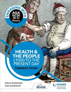Engaging with AQA GCSE (9-1) History: Health and the people, c1000 to the present day Thematic study (eBook, ePUB) - Banham, Dale; Dawson, Ian