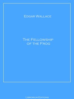 The Fellowship of the Frog (eBook, ePUB) - Wallace, Edgar