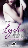 Lydia - Jung, neugierig, Jungfrau   Erotischer Roman (eBook, PDF)