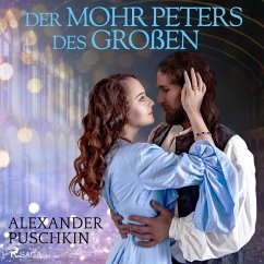 Der Mohr Peters des Großen (Ungekürzt) (MP3-Download) - Puschkin, Alexander
