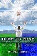 How to Pray (A Guide to One of the Most... - Bild 1