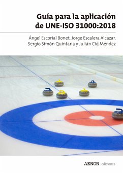 Guía para la aplicación de UNE-ISO 31000:2018 (eBook, ePUB) - Escorial Bonet, Ángel; Escalera Alcázar, Jorge; Simón Quintana, Sergio; Cid Méndez, Julián