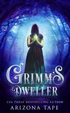 Grimm's Dweller (eBook, ePUB)