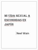 Mi vida sexual a escondidas en Japón (The Iridium Series, #3) (eBook, ePUB)