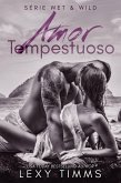 Amor Tempestuoso (Série Wet & Wild, #1) (eBook, ePUB)