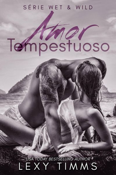 Amor Tempestuoso (Série Wet & Wild, #1) (eBook, ePUB)