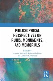 Philosophical Perspectives on Ruins, Monuments, and Memorials (eBook, ePUB)
