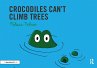 Crocodiles Can't Climb Trees (eBook,... - Bild 1