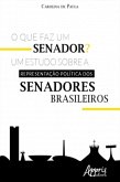 O que Faz Um Senador? Um Estudo sobre a Representação Política dos Senadores Brasileiros (eBook, ePUB)