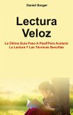 Lectura Veloz: La Última Guía Paso A Paso Para Acelerar La Lectura Y Las Técnicas Sencillas. (Not founded.) (eBook, ePUB)