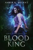 Blood King (Spirit Seeker, #1) (eBook, ePUB)