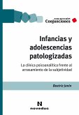 Infancias y adolescencias patologizadas (eBook, ePUB) Infancias y adolescencias patologizadas (eBook, ePUB)