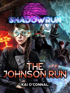 Shadowrun: The Johnson Run (eBook, ePUB) - O'Connal, Kai